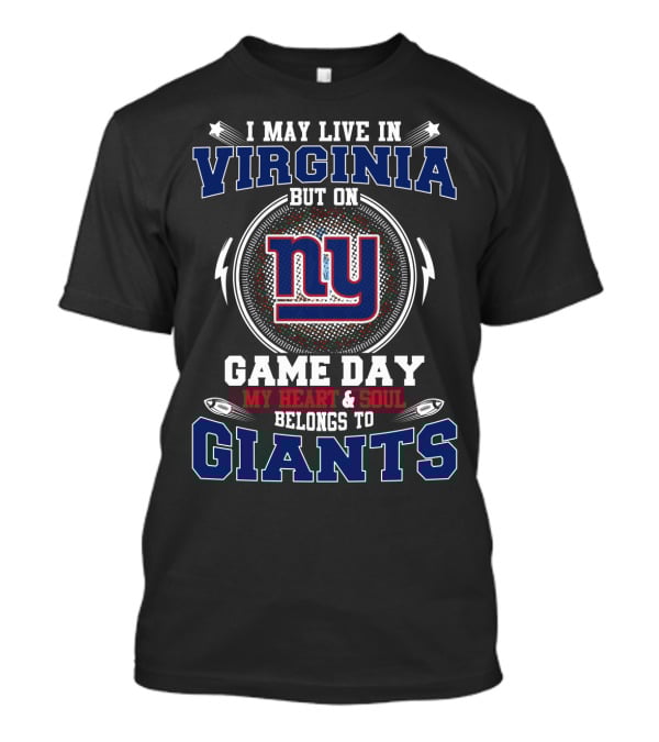 Virginia Resident Loyal To Giants On Game Day T-Shirt