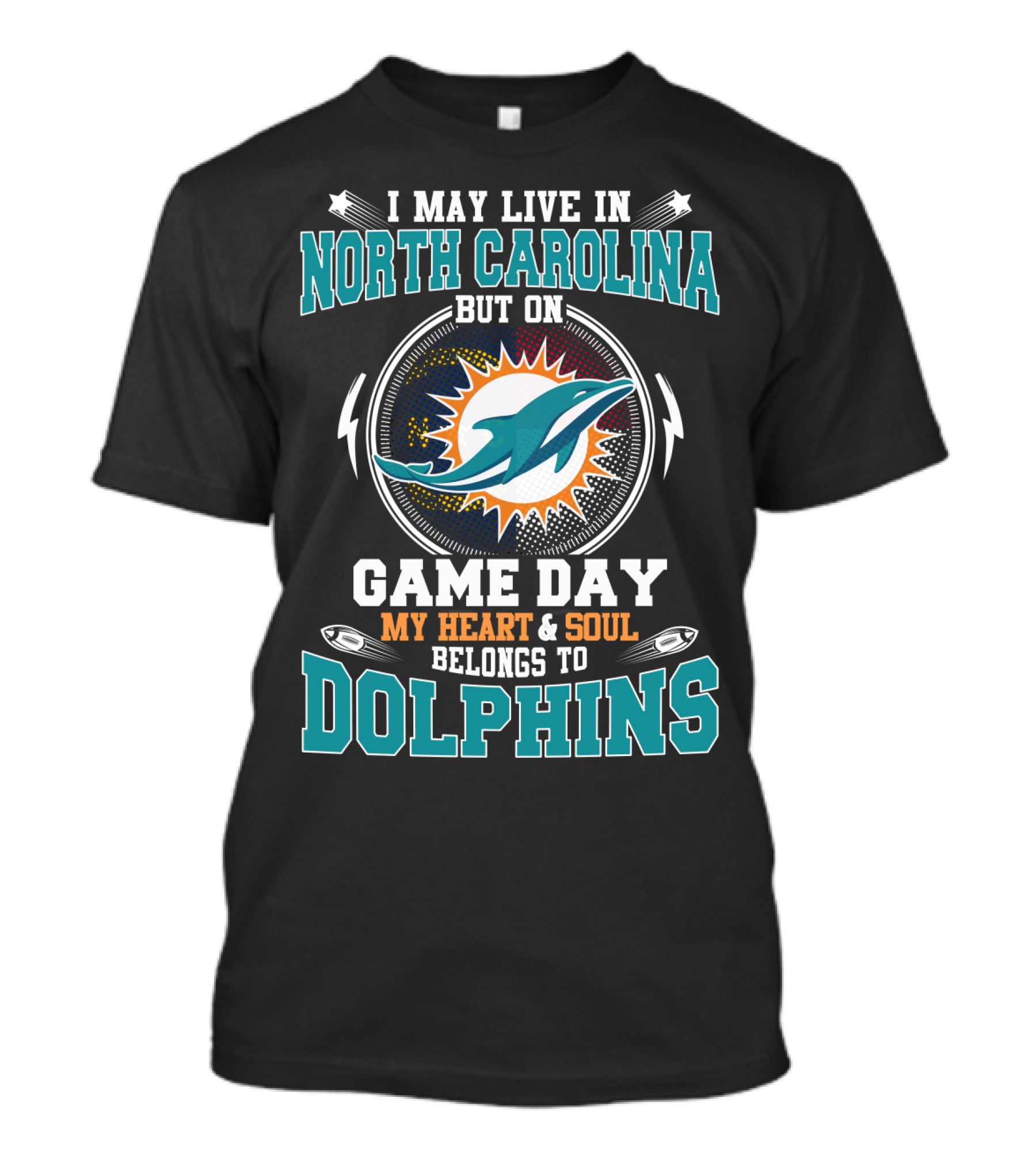 North Carolina Game Day My Heart And Soul Belongs To Dolphins T-Shirt