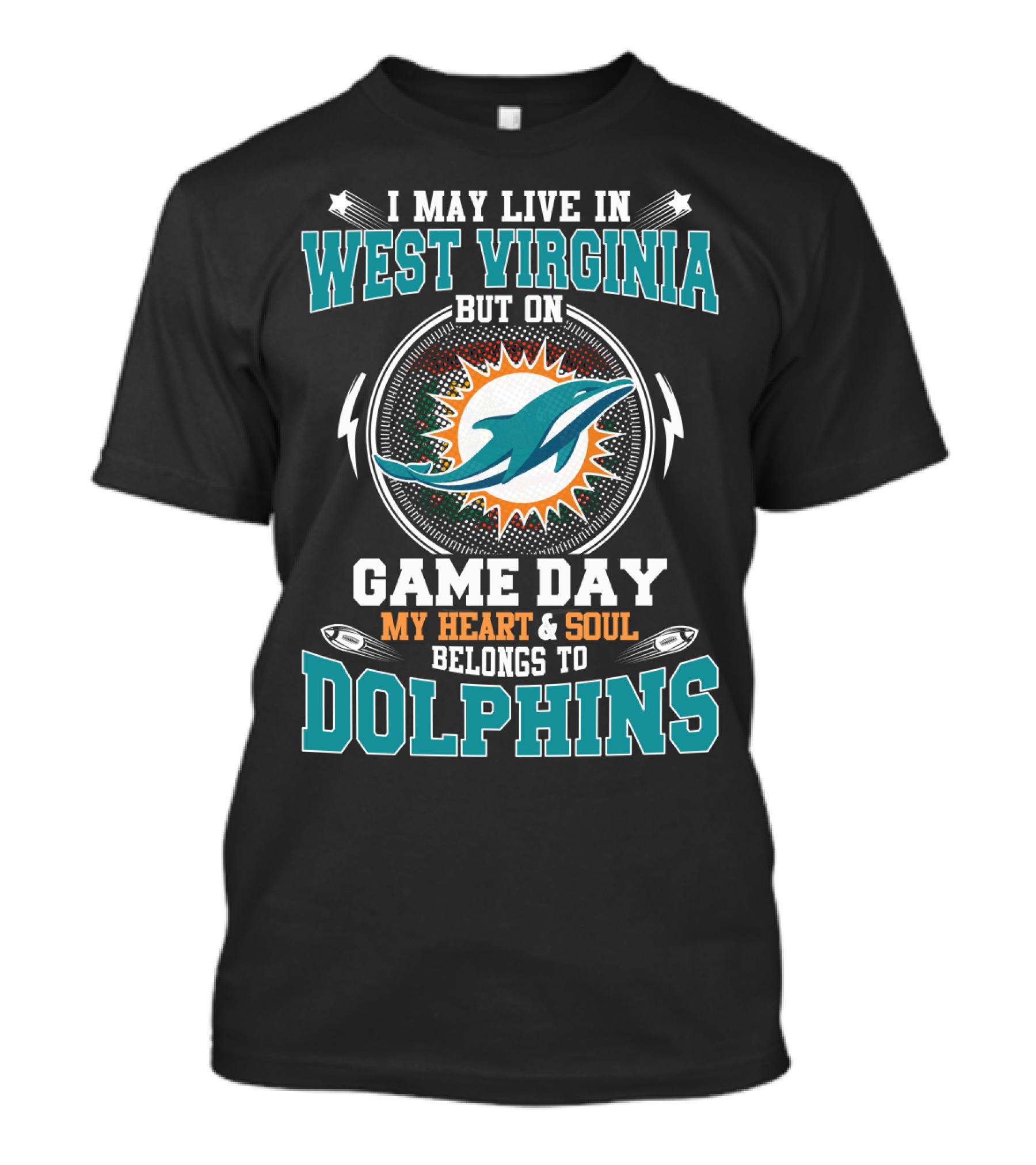West Virginia Residents' Heart And Soul Belongs To Dolphins On Game Day T-Shirt