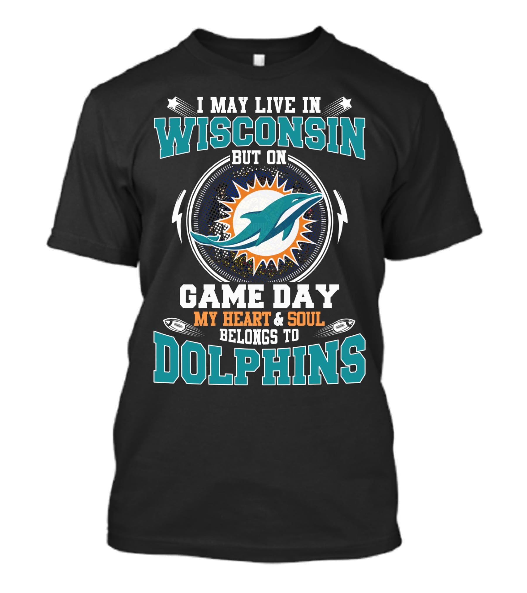Wisconsin Game Day My Heart & Soul Belongs To Dolphins T-Shirt