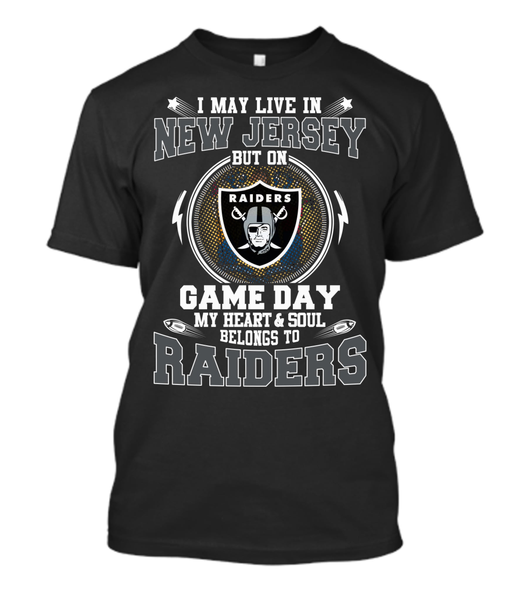 New Jersey On Game Day My Heart And Soul Belongs To Raiders T-Shirt