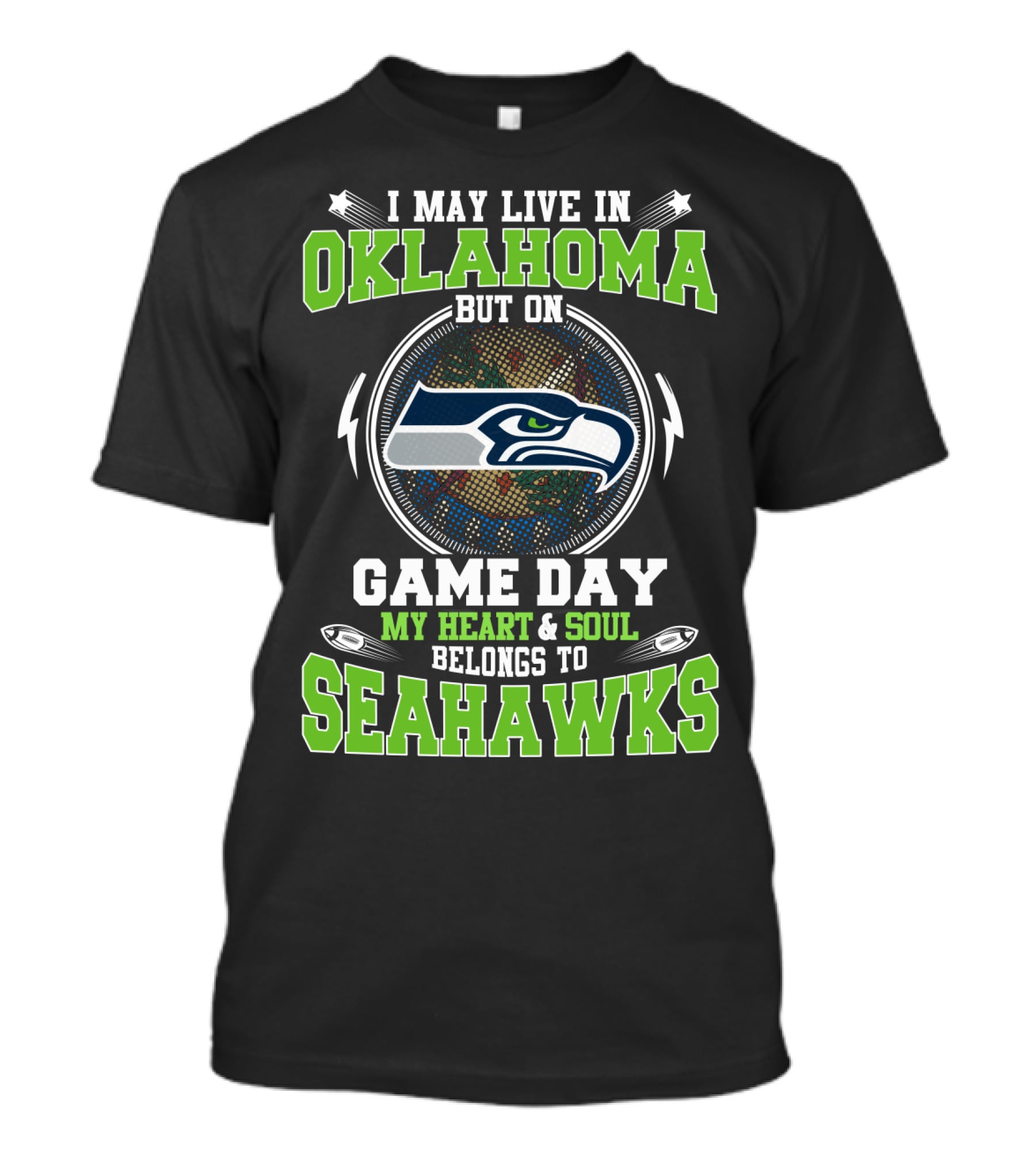 I May Live In Oklahoma But On Game Day My Heart & Soul Belongs To Seahawks T-Shirt