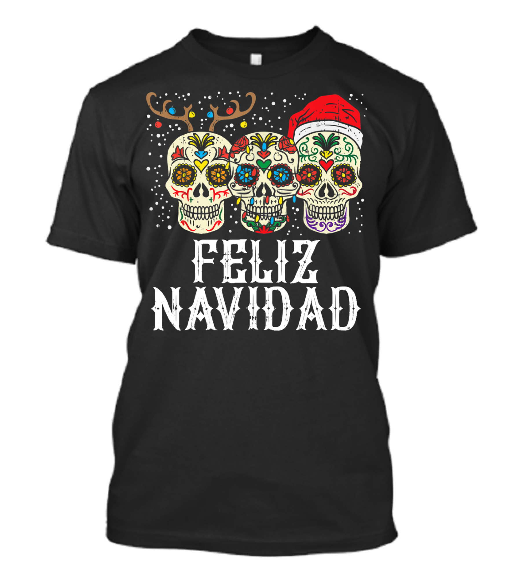 Feliz Navidad Sugar Skulls Reindeer Santa Fun Christmas Holiday Cheer T-Shirt