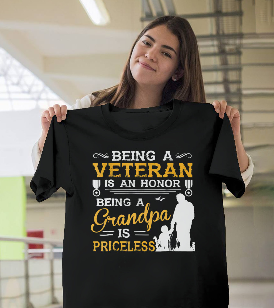 Being A Veteran Is An Honor Being A Grandpa Is Priceless T-Shirt