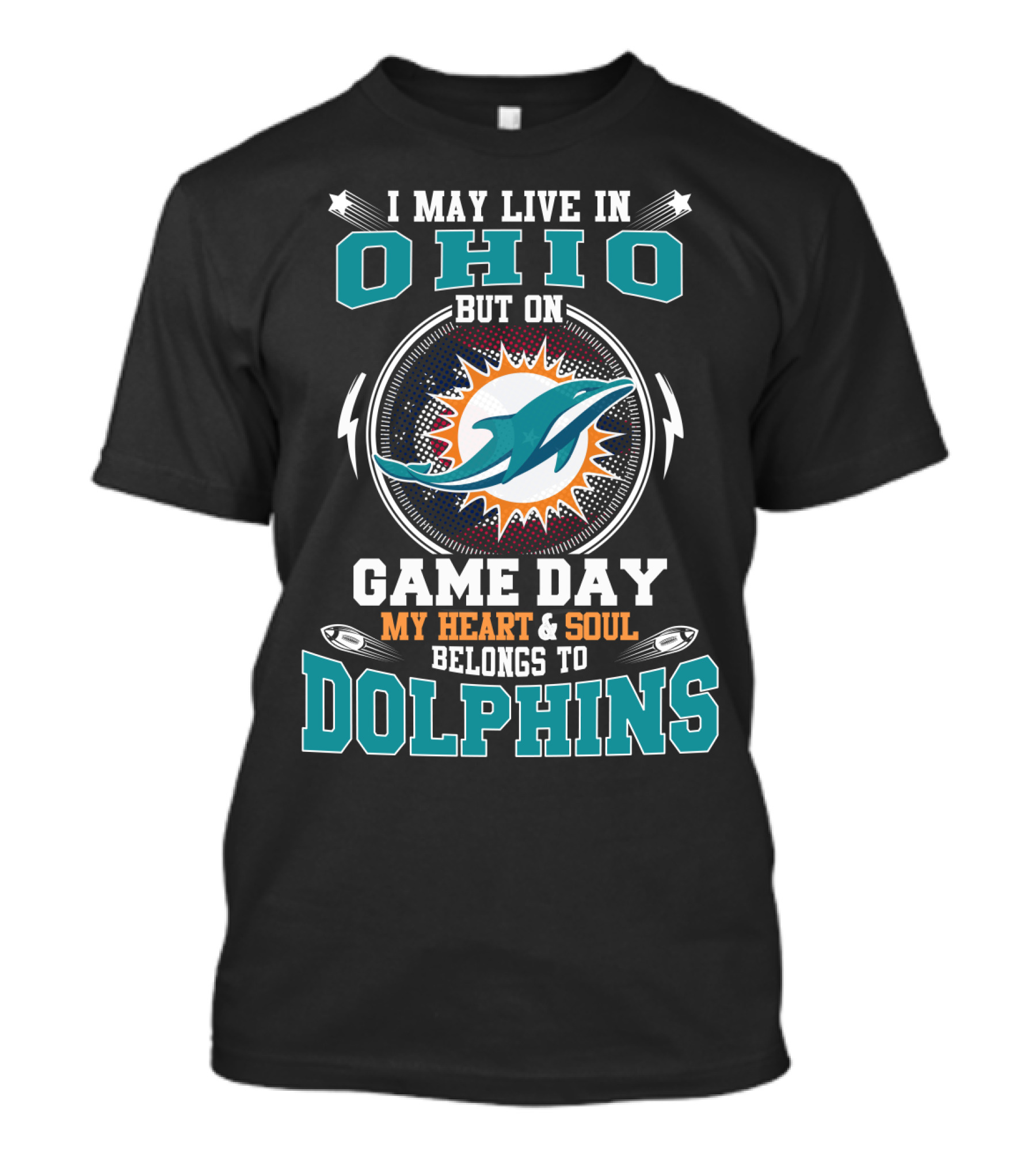 I May Live IN Ohio But On Game Day My Heart And Soul Belongs To Dolphins T-Shirt