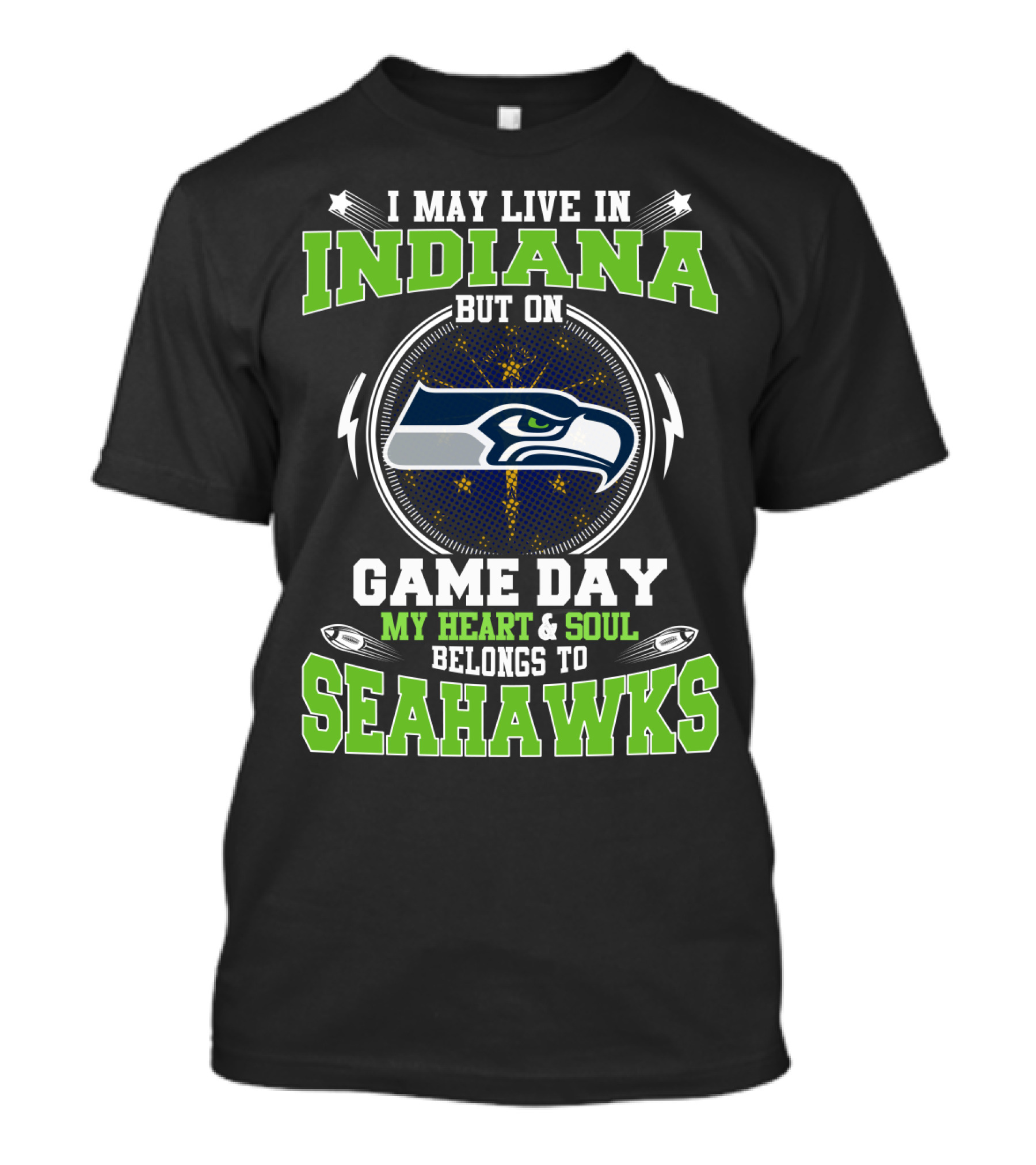I May Live IN Indiana But On Game Day My Heart And Soul Belongs To Seahawks T-Shirt
