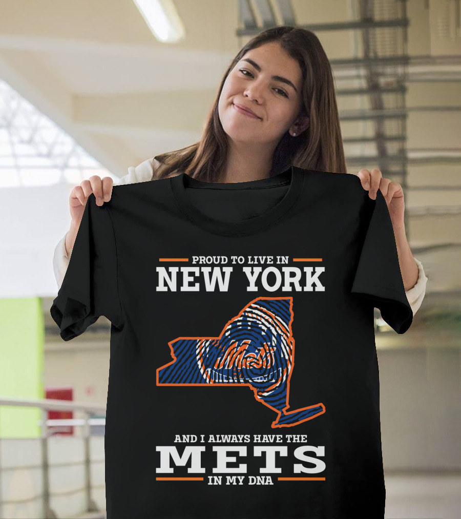 Proud To Live In New York Mets In My DNA T-Shirt