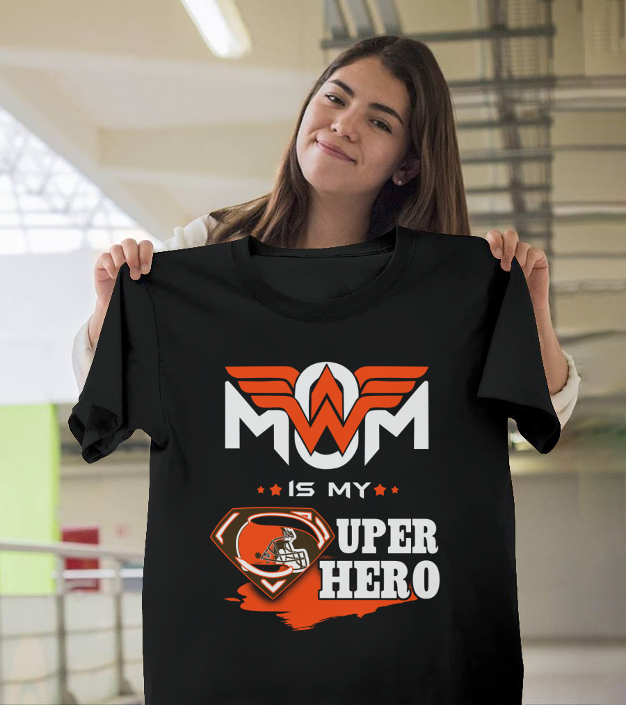MOM IS MY SUPER HERO CLE Browns Football Wonder Woman T-Shirt
