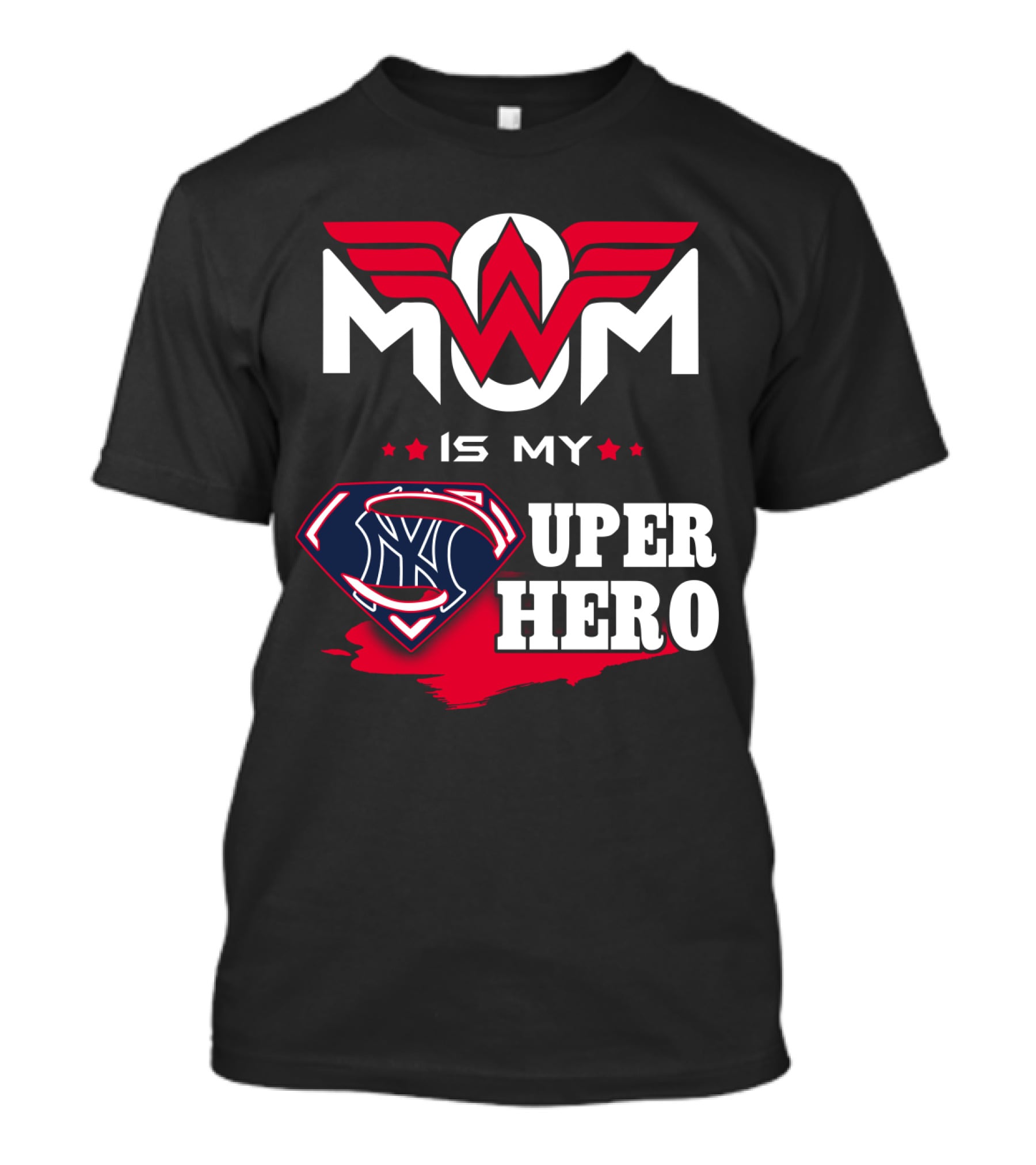Mom Is My Yankees Super Hero T-Shirt