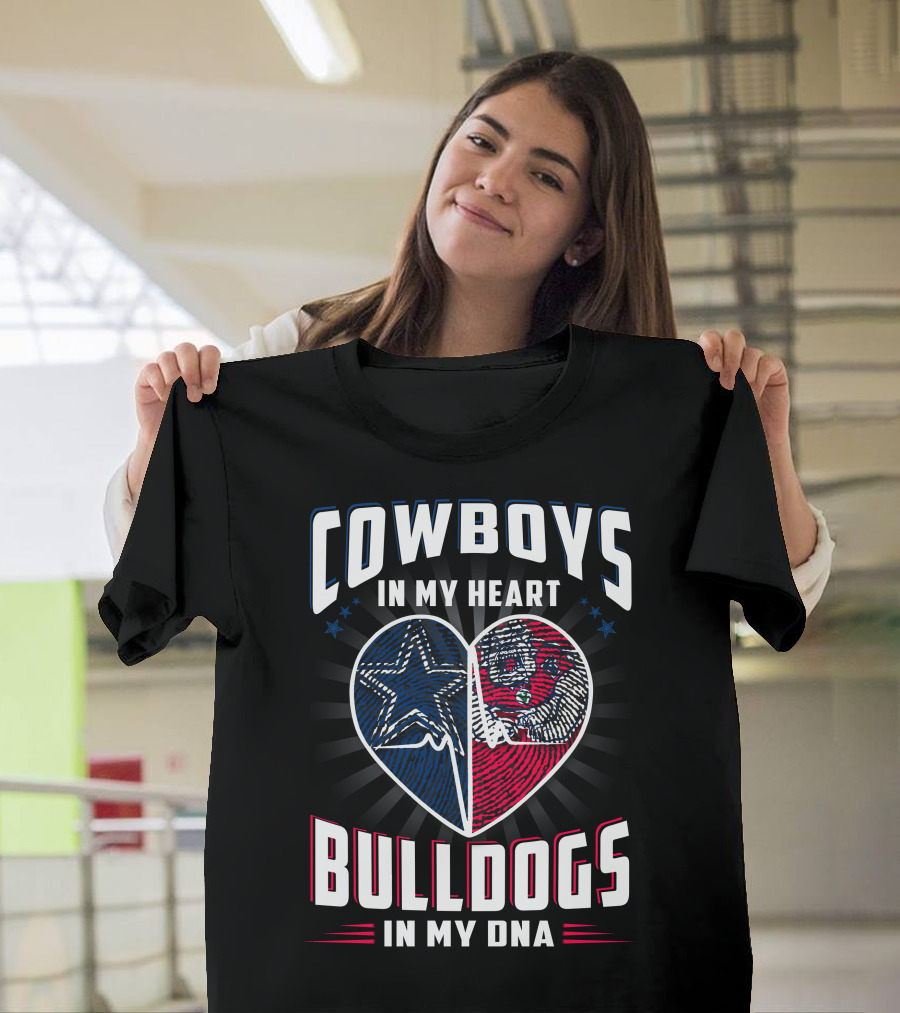 COWBOYS IN MY HEART BULLDOGS IN MY DNA T-Shirt