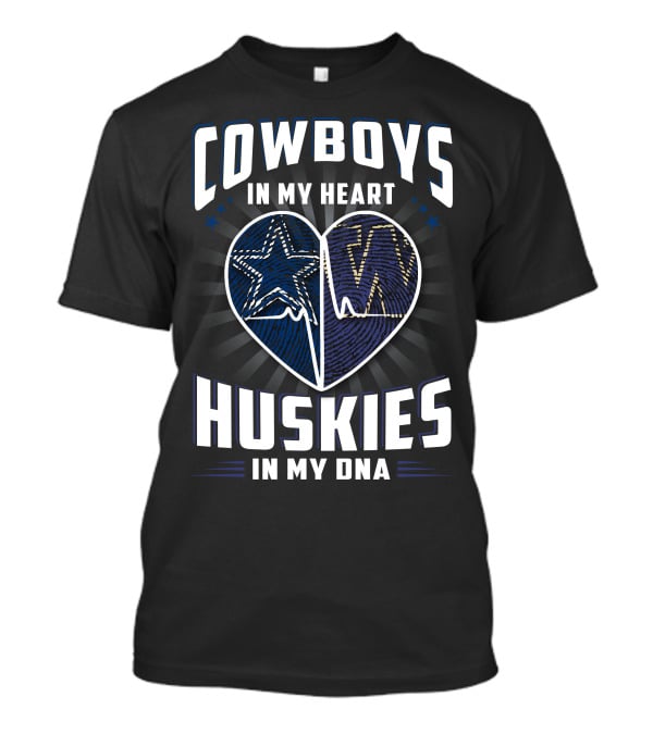 Cowboys In My Heart Huskies In My Dna T-Shirt
