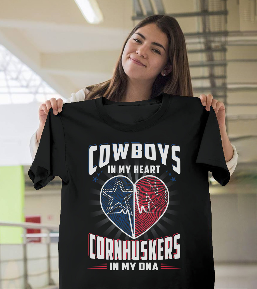 COWBOYS IN MY HEART CORNHUSKERS IN MY DNA T-Shirt
