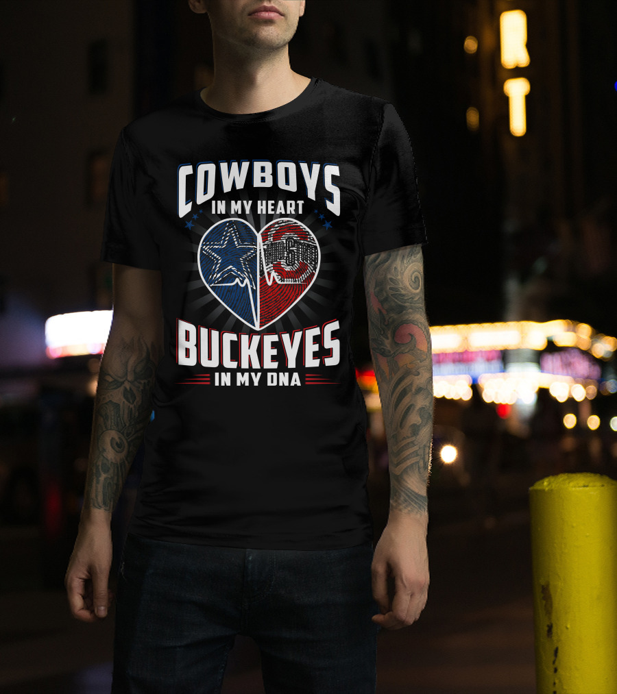 Cowboys IN My Heart Buckeyes IN My Dna T-Shirt