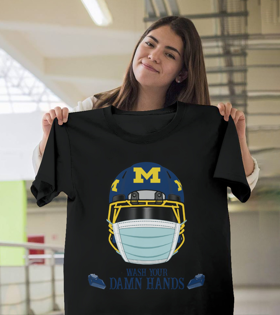 DH 67 Michigan Wolverines M Helmet Wash Your Damn Hands T-Shirt