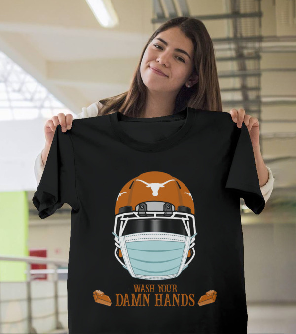 Wash Your Damn Hands Texas Longhorns Football Helmet Face Mask Soap Bars T-Shirt
