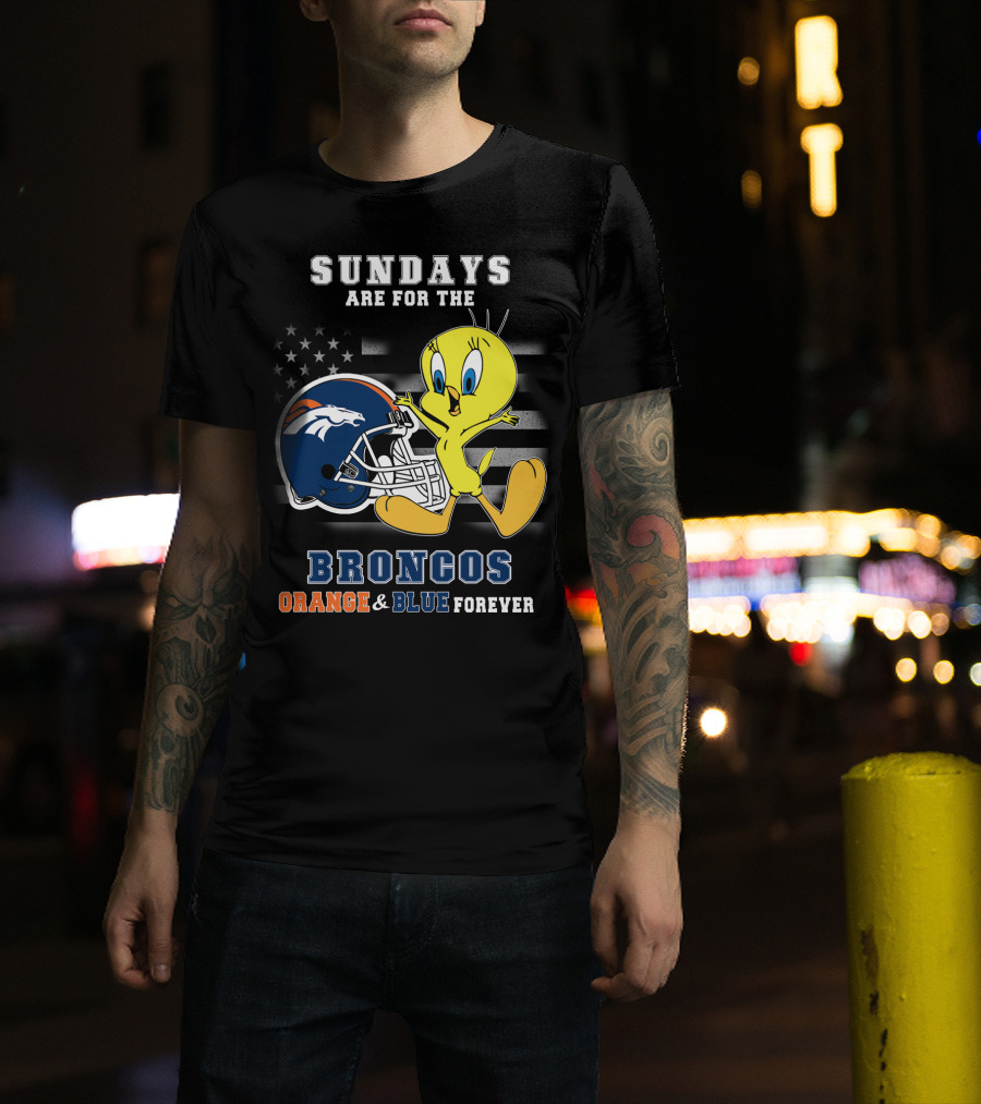 Sundays Are For The Broncos Orange & Blue Forever Tweety Football Helmet Flag T-Shirt