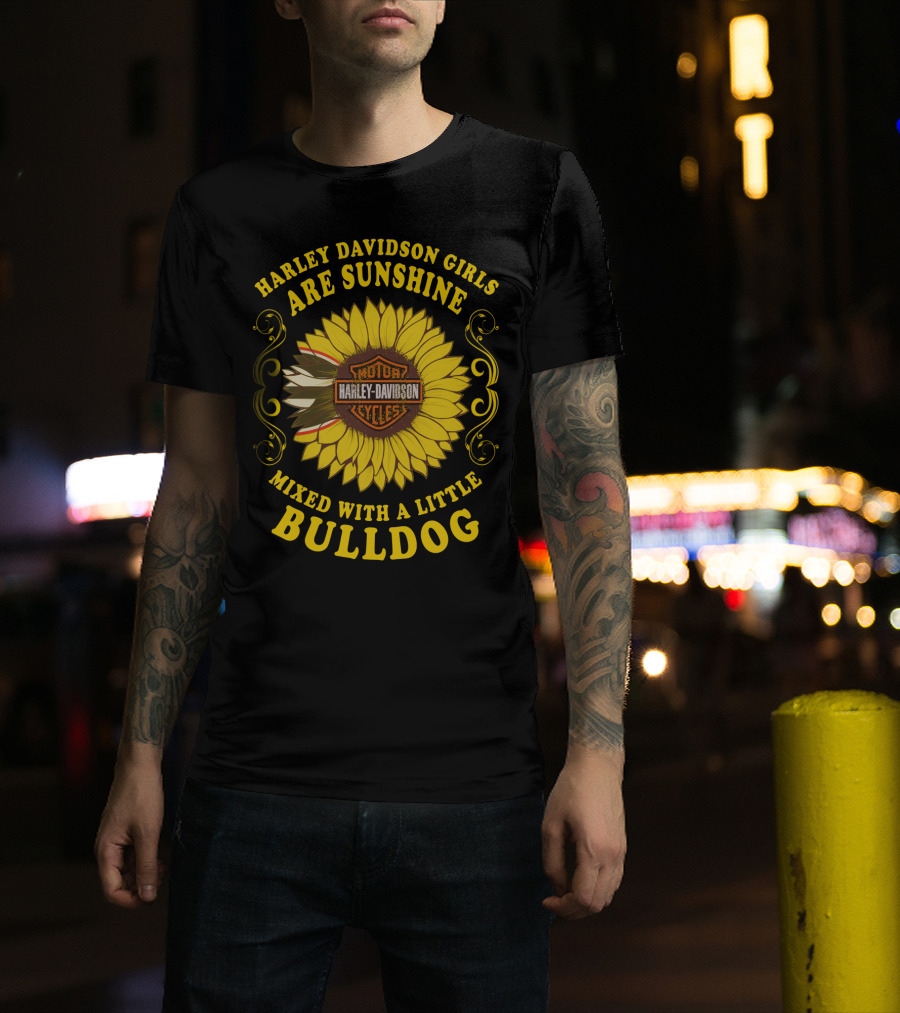 Harley Davidson Girls Are Sunshine Mixed With A Little Bulldog T-Shirt