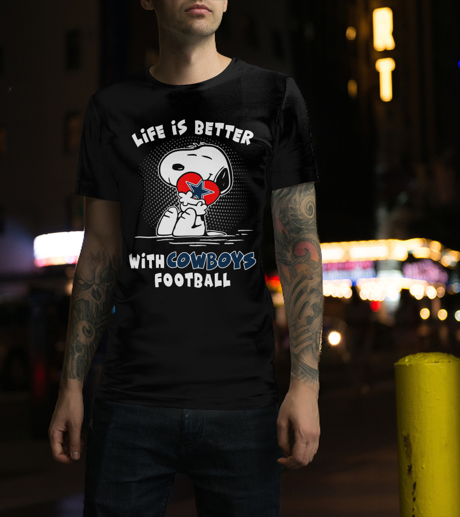 Life Is Better With Cowboys Football Snoopy Hugging Dallas Star T-Shirt