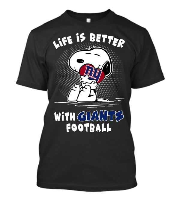 Life Is Better With Giants Football Snoopy Ny Football T-Shirt