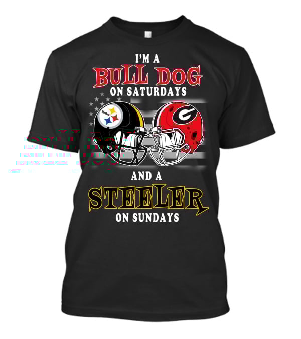 I'm A Bull Dog On Saturdays And A Steeler On Sundays T-Shirt