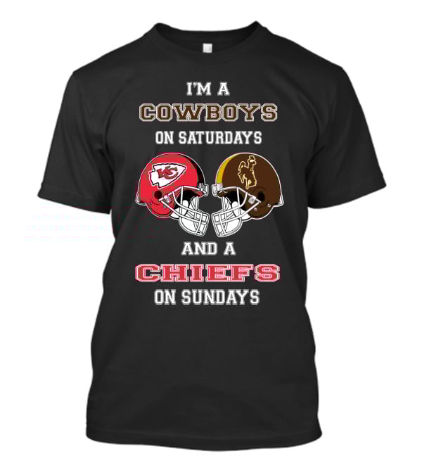 I'm A Cowboys On Saturdays And A Chiefs On Sundays T-Shirt