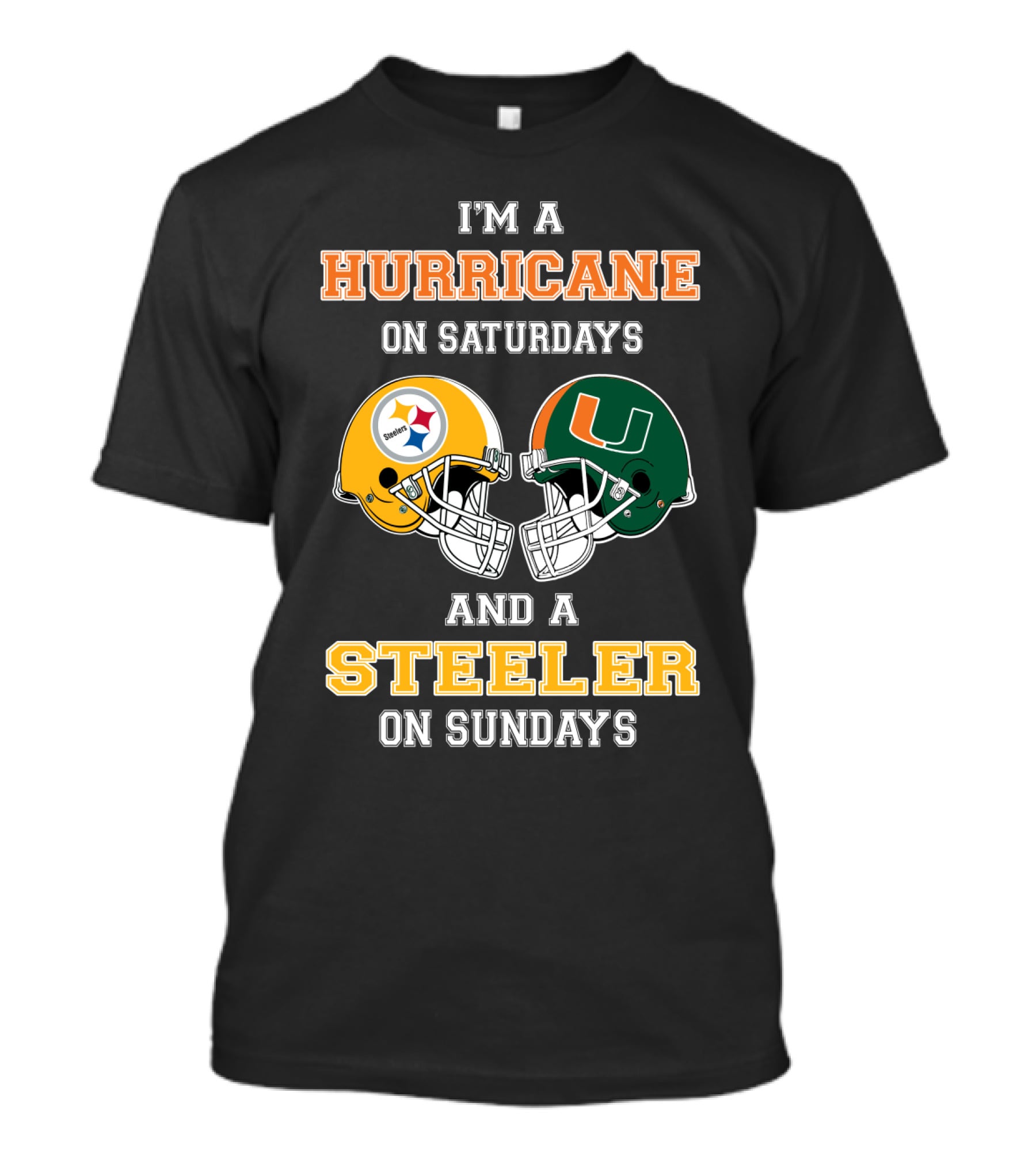 I'm A Hurricane On Saturdays And A Steeler On Sundays T-Shirt