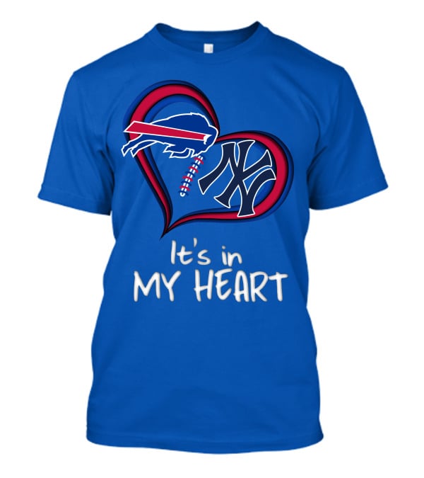 Buffalo Bills Yankees It's In My Heart T-Shirt