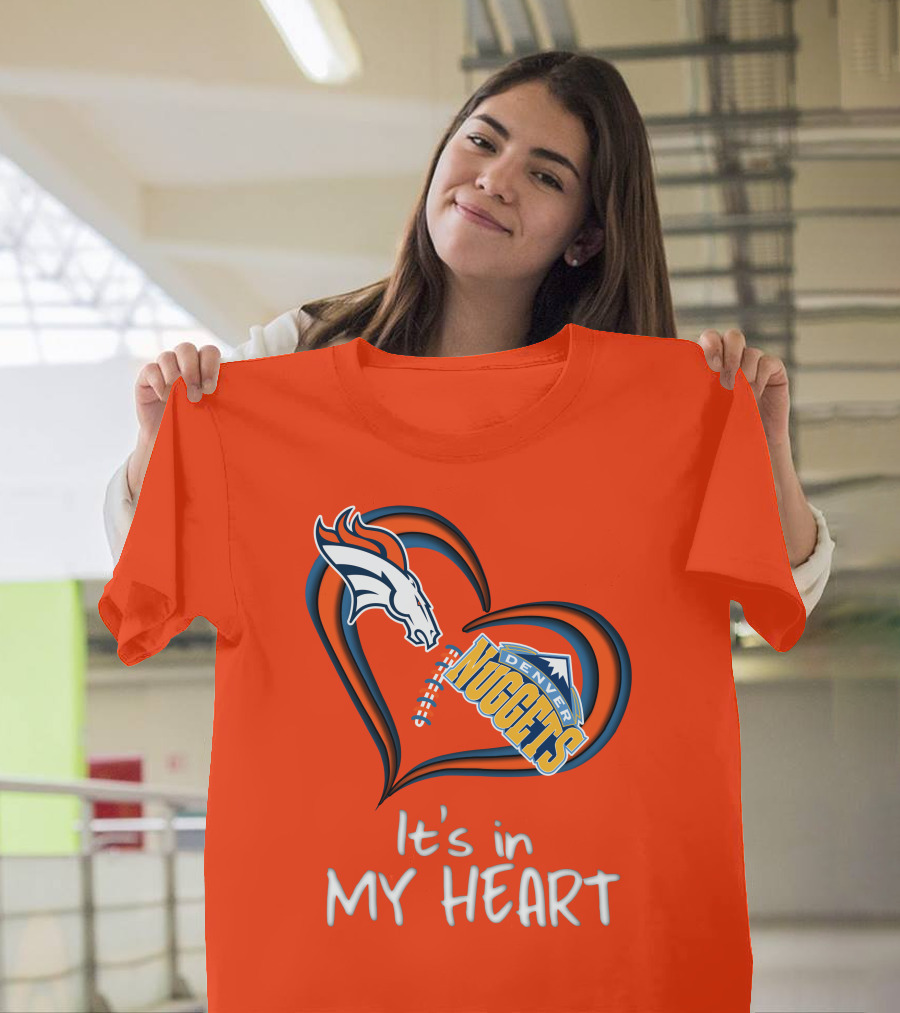 Broncos Nuggets It's In My Heart T-Shirt