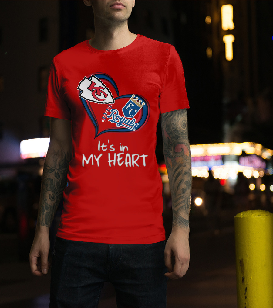 Kansas City Chiefs And Royals It's In My Heart T-Shirt