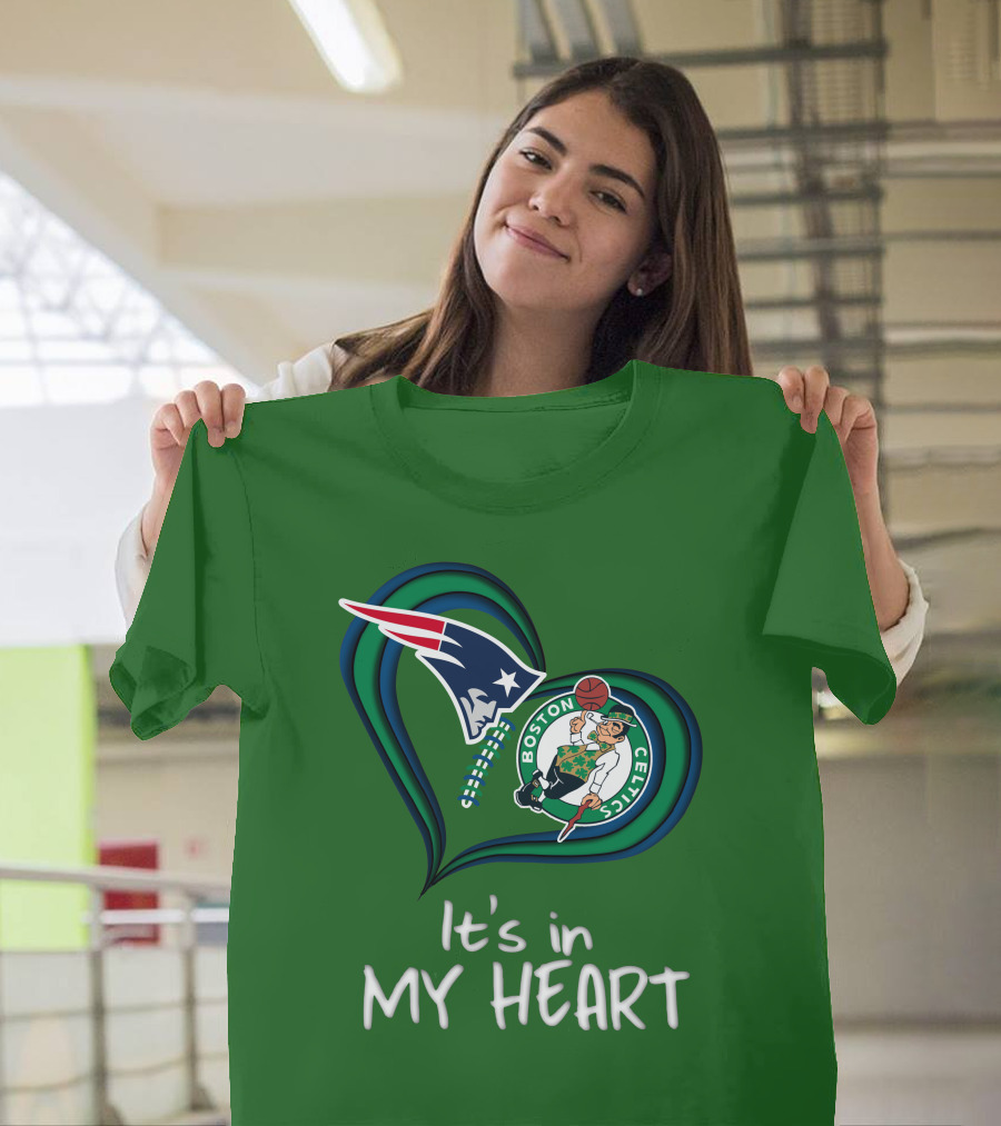It's in My Heart Patriots Boston Celtics T-Shirt
