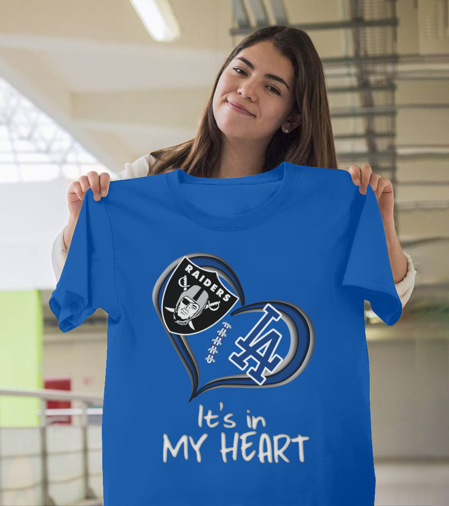 Raiders Dodgers It's in My Heart T-Shirt