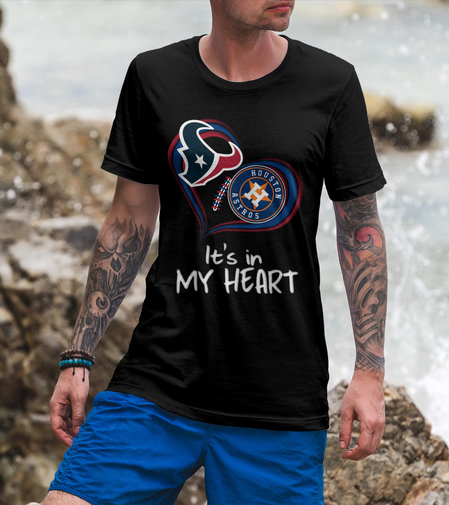 Houston Texans Astros It's In My Heart T-Shirt