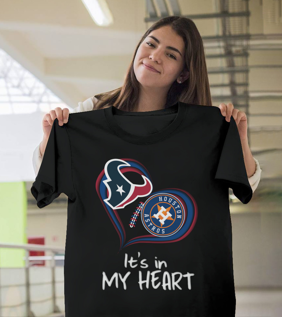 Houston Texans Astros It's In My Heart T-Shirt
