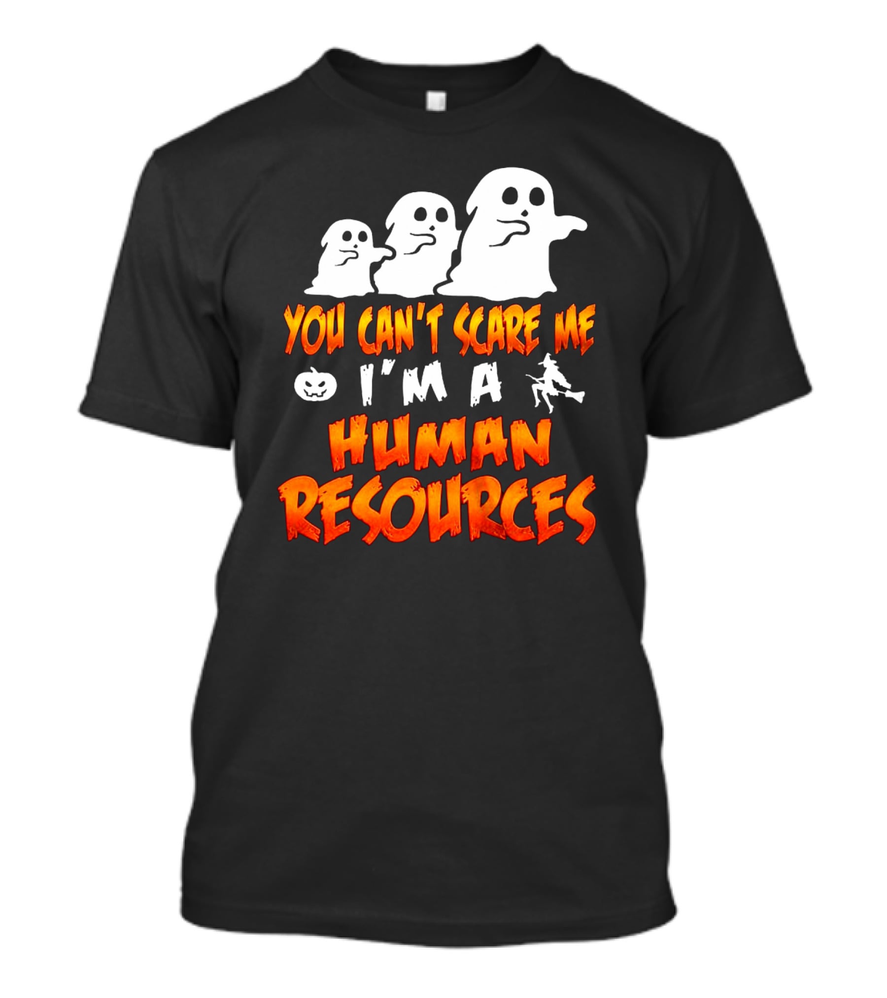 You Can't Scare Me I'm A Human Resources Halloween Ghosts T-Shirt