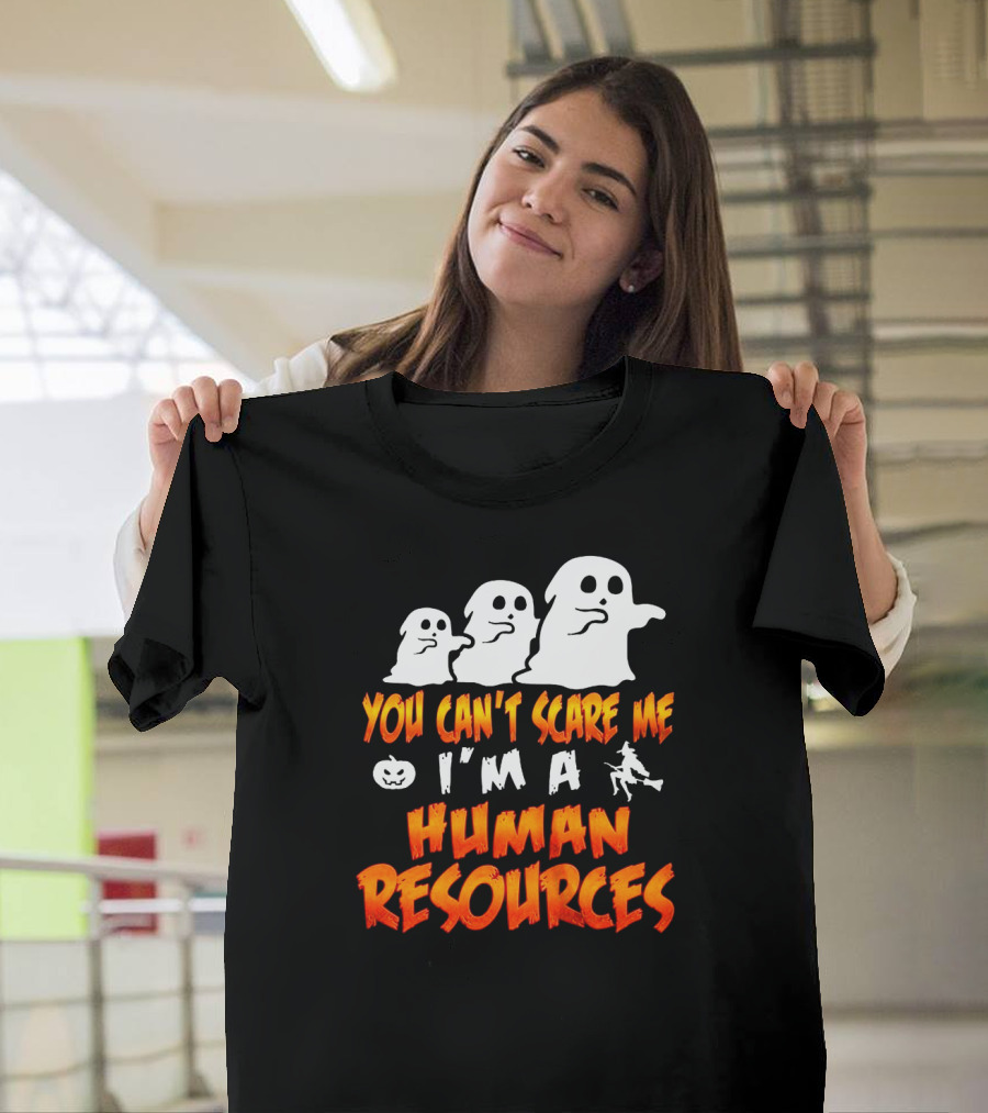 You Can't Scare Me I'm A Human Resources Halloween Ghosts T-Shirt