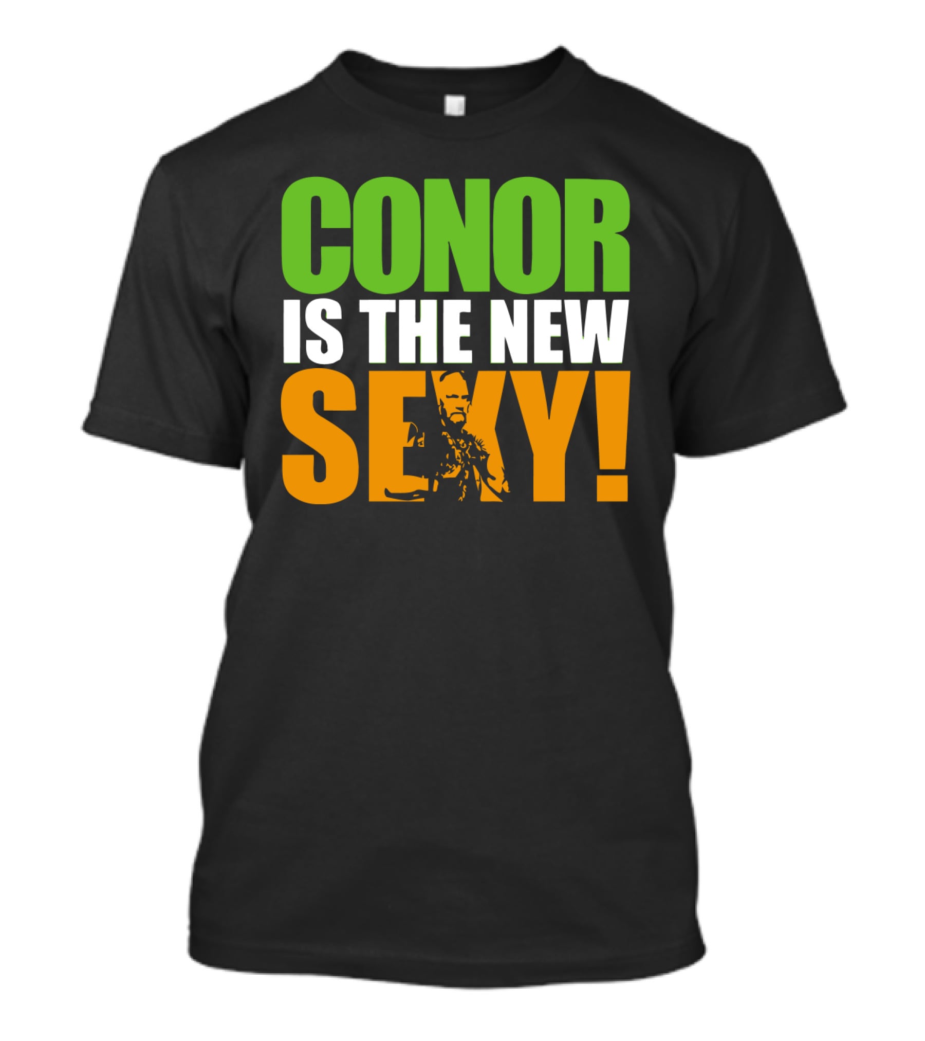 Conor Is The New Sexy! T-Shirt
