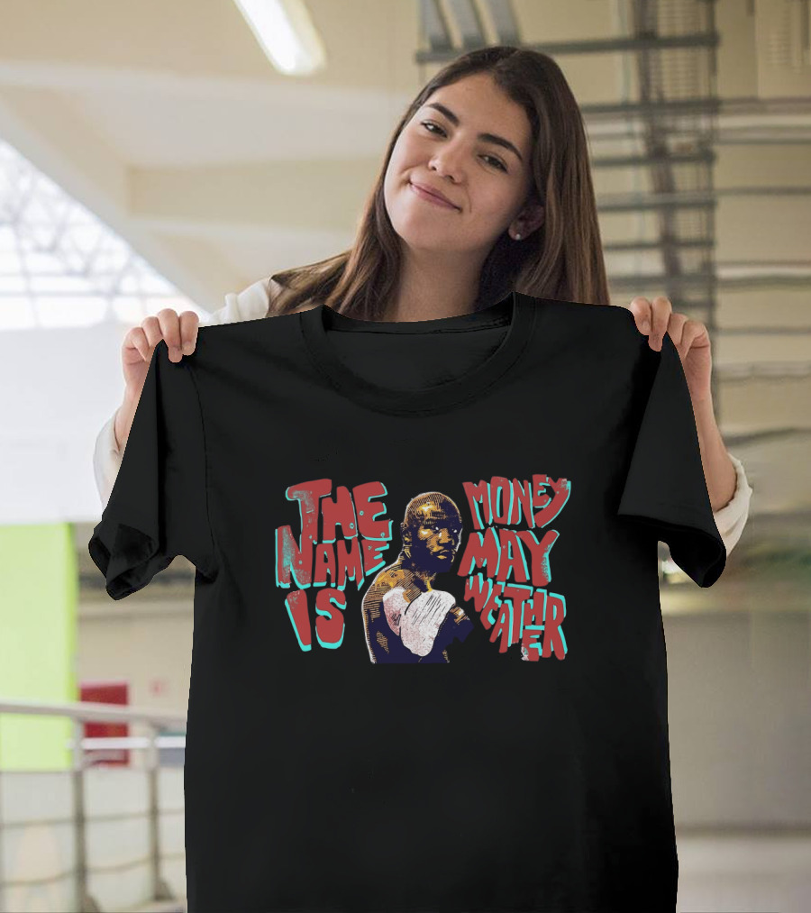 The Name Is Money Mayweather Floyd T-Shirt