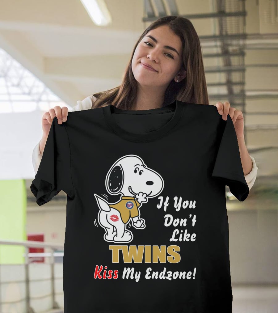 If You Don't Like Minnesota Twins Kiss My Endzone T-Shirt