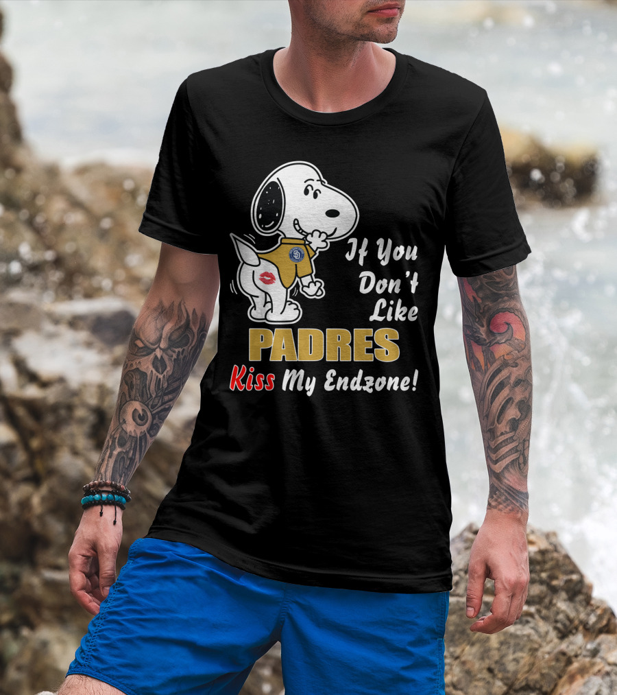 If You Don't Like Padres Kiss My Endzone San Diego Padres T-Shirt
