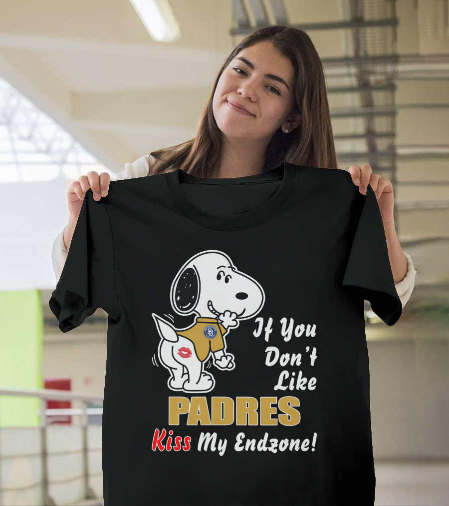 If You Don't Like Padres Kiss My Endzone San Diego Padres T-Shirt