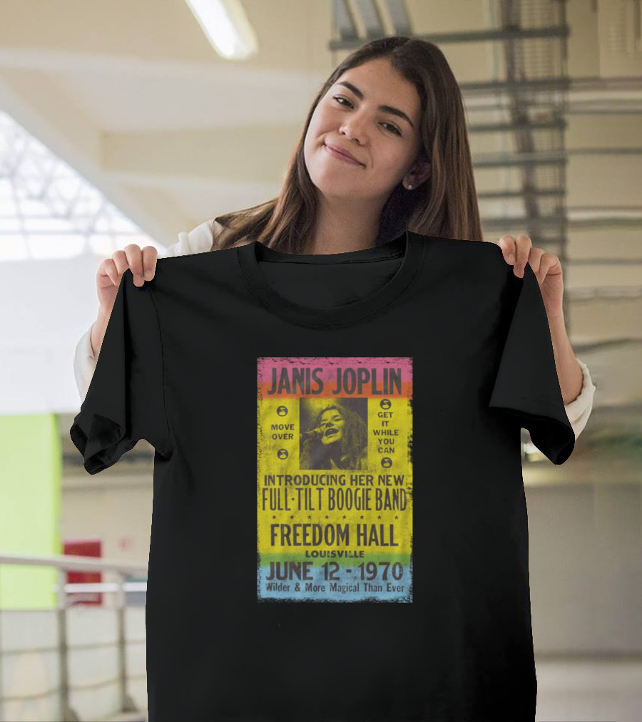 Janis Joplin Full-Tilt Boogie Band Freedom Hall June 12 1970 Wilder & More Magical Than Ever T-Shirt