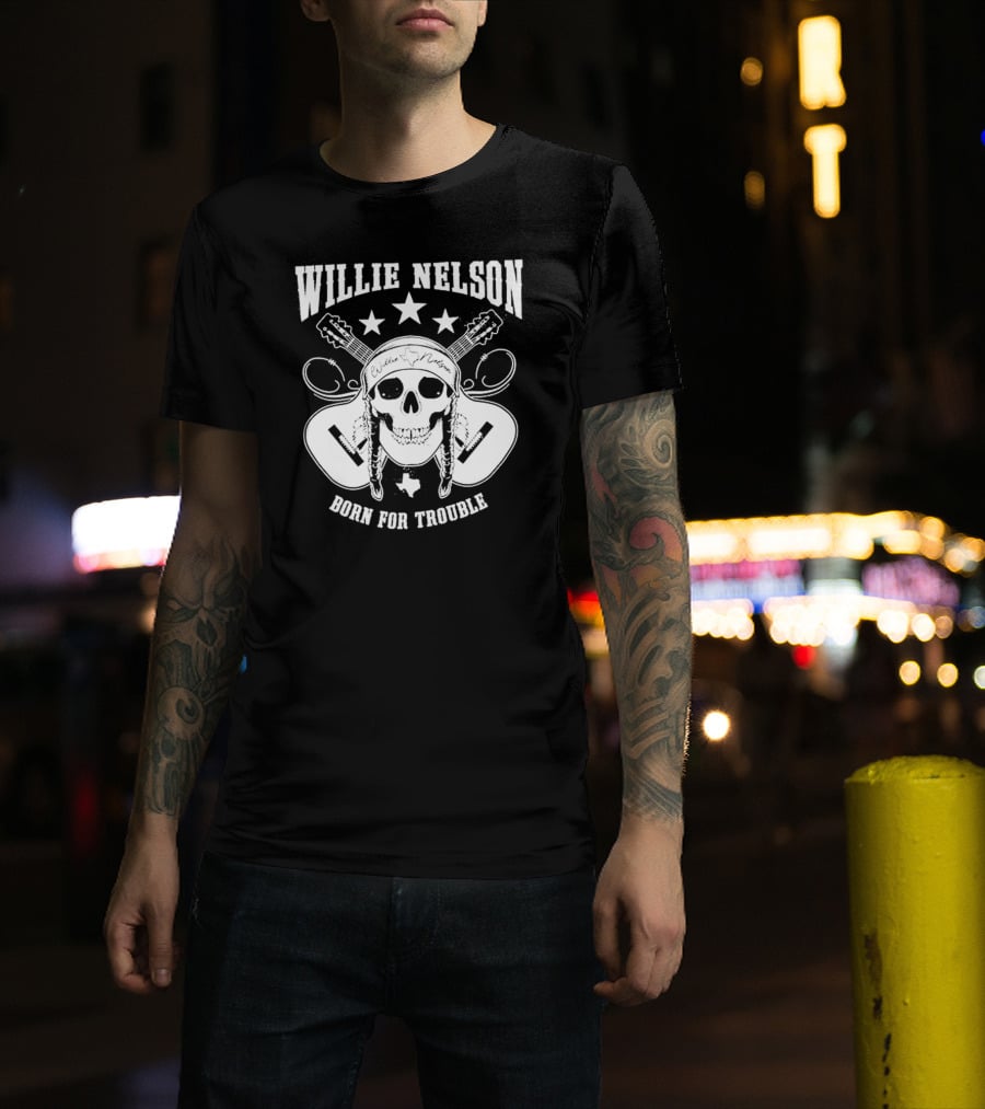 Willie Nelson Born For Trouble Skull And Guitars With Texas Star T-Shirt