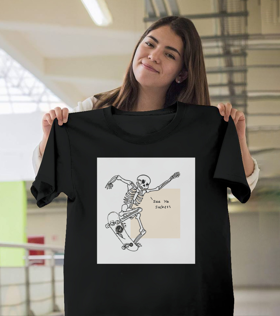 See Ya Suckers Skeleton Skateboarding Life T-Shirt