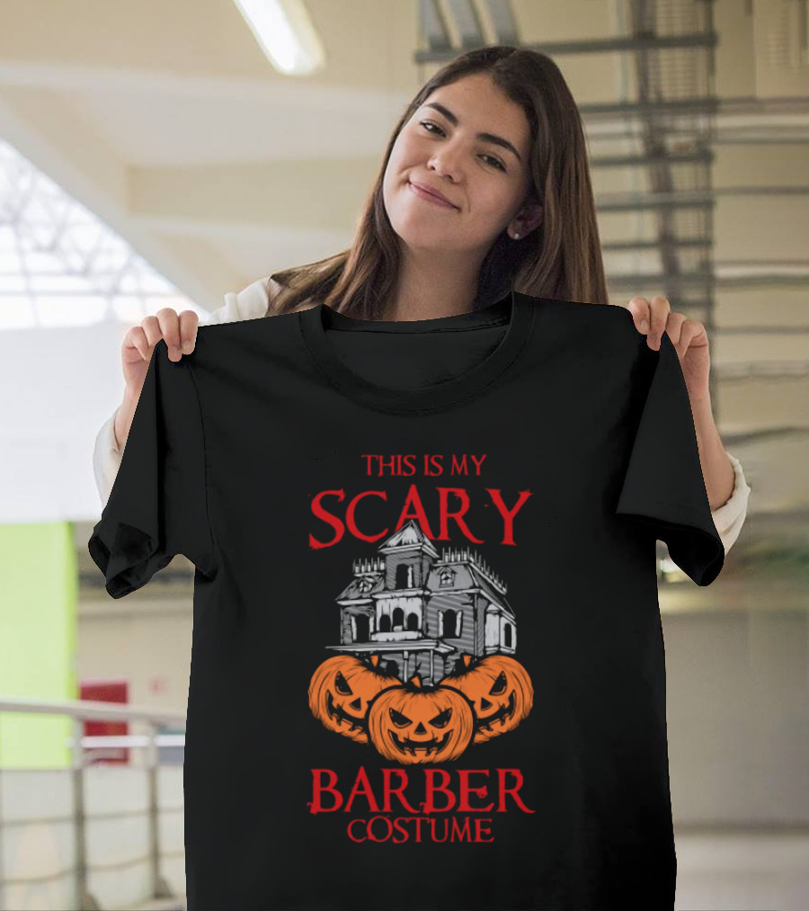 This Is My Scary Barber Costume Haunted House and Jack-O'-Lanterns T-Shirt