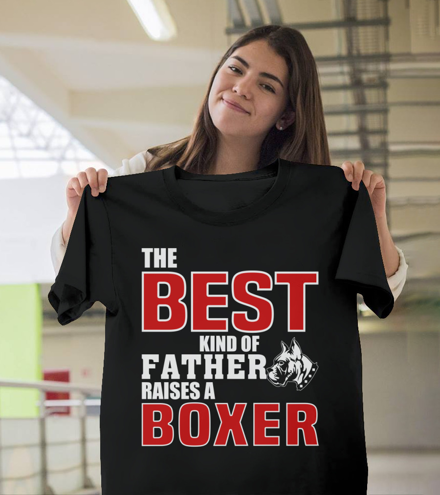 The Best Kind Of Father Raises A Boxer T-Shirt