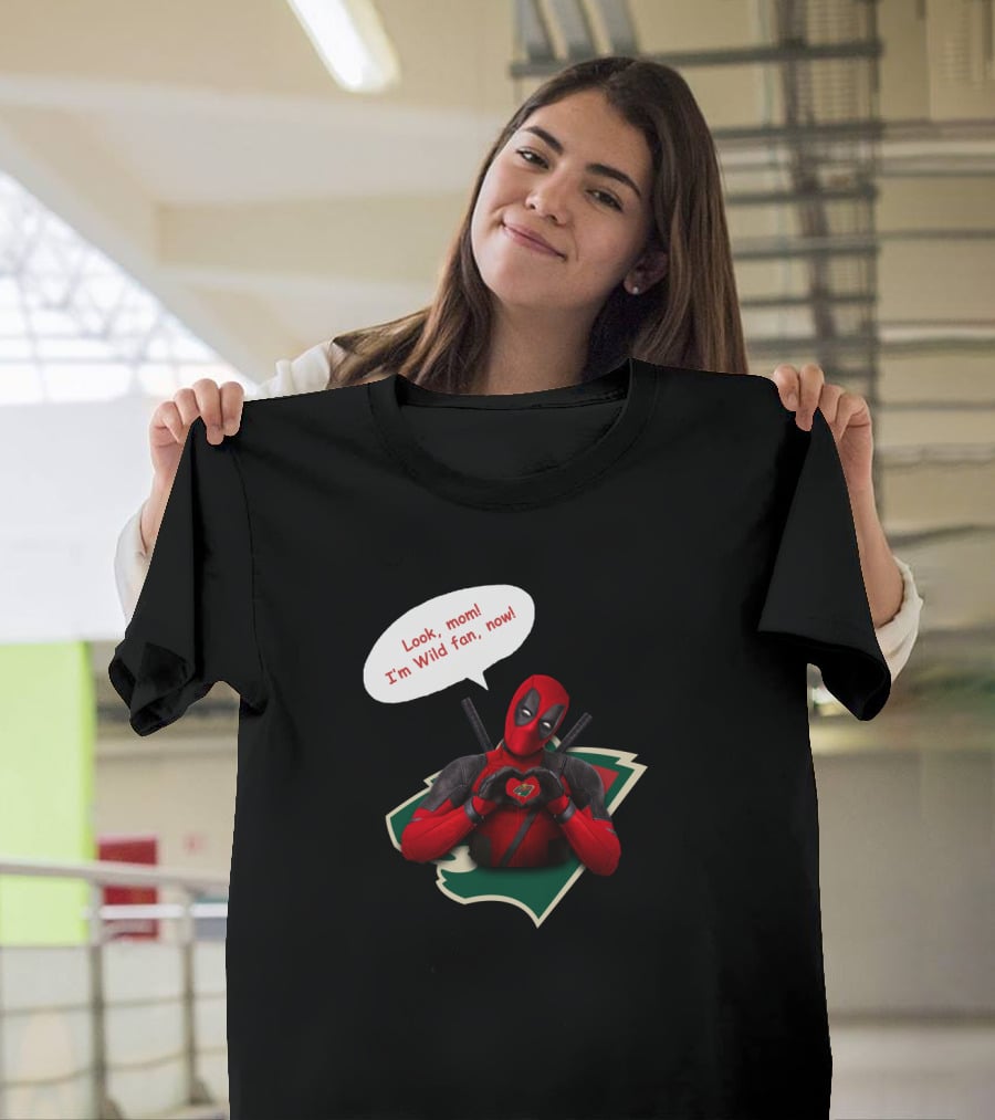 Minnesota Wild Fan Deadpool Look Mom Now T-Shirt
