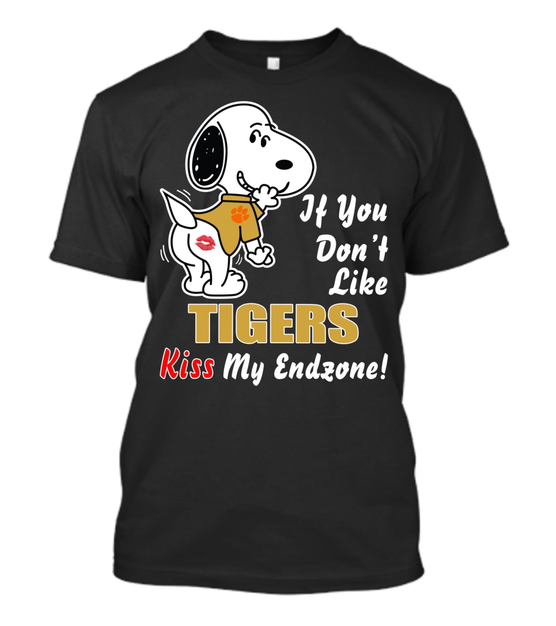 If You Don't Like Tigers Kiss My Endzone T-Shirt