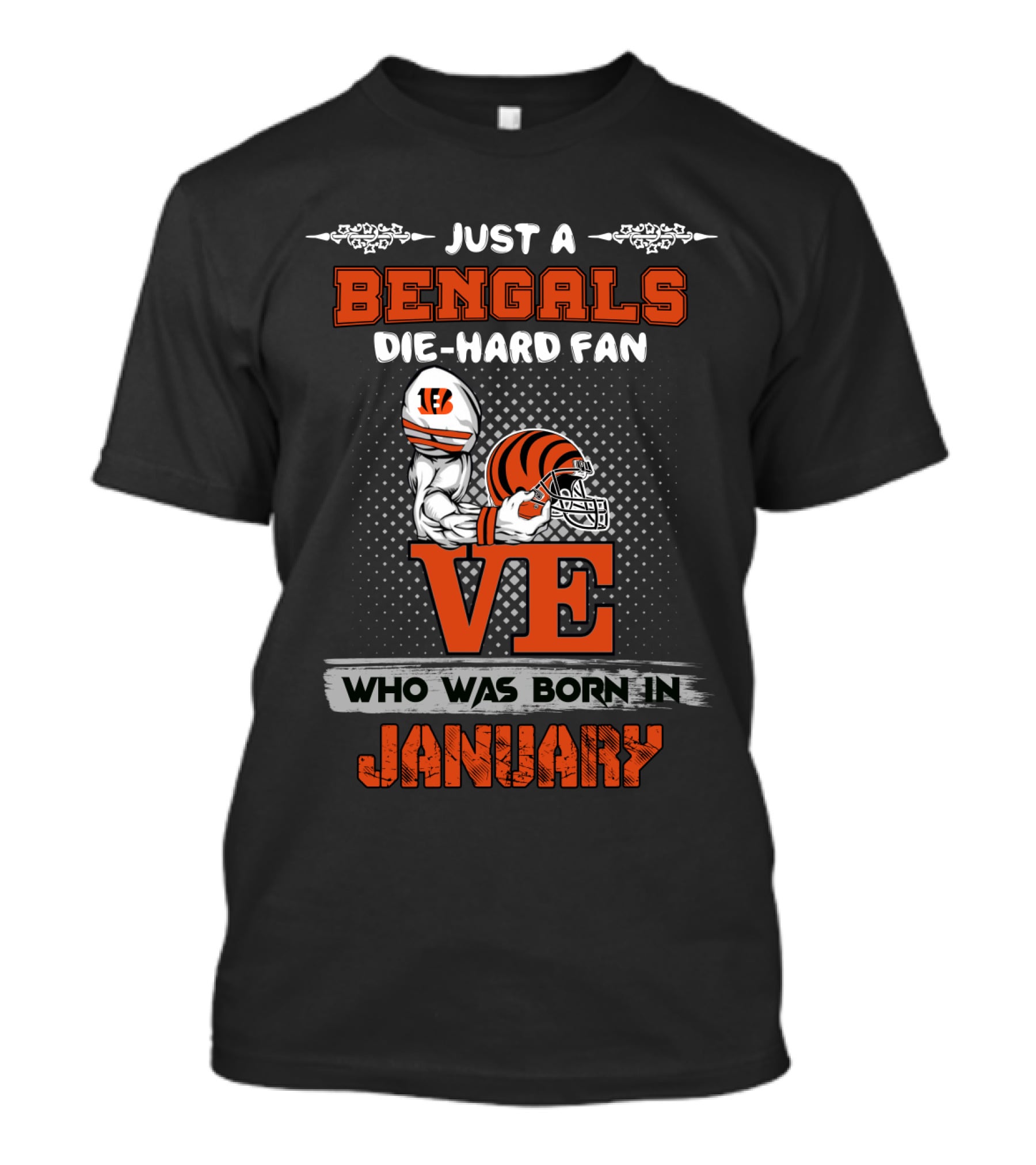 Just A Bengals Die-Hard Fan Born In January T-Shirt