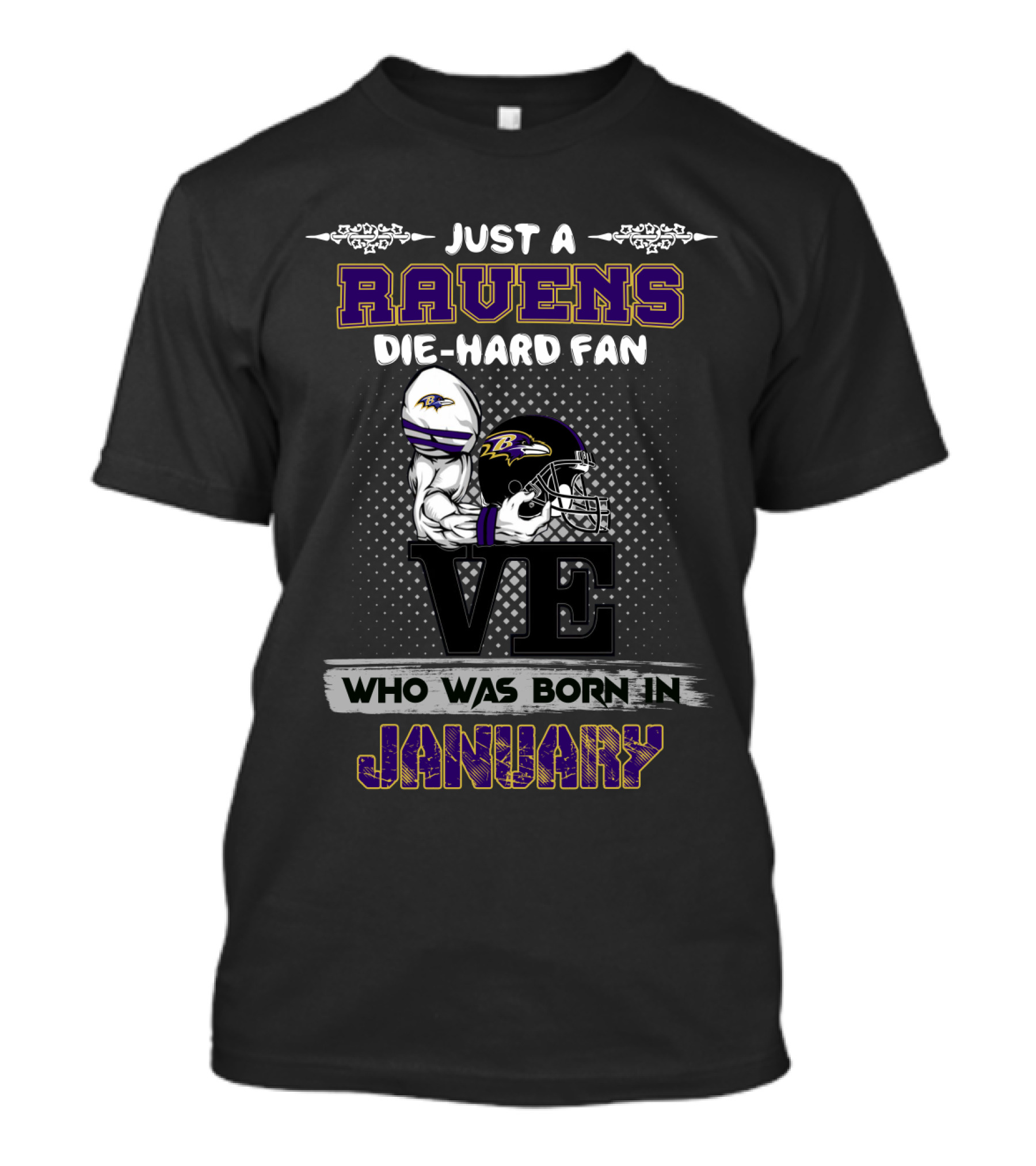 Just A Ravens Die-Hard Fan Born In January T-Shirt