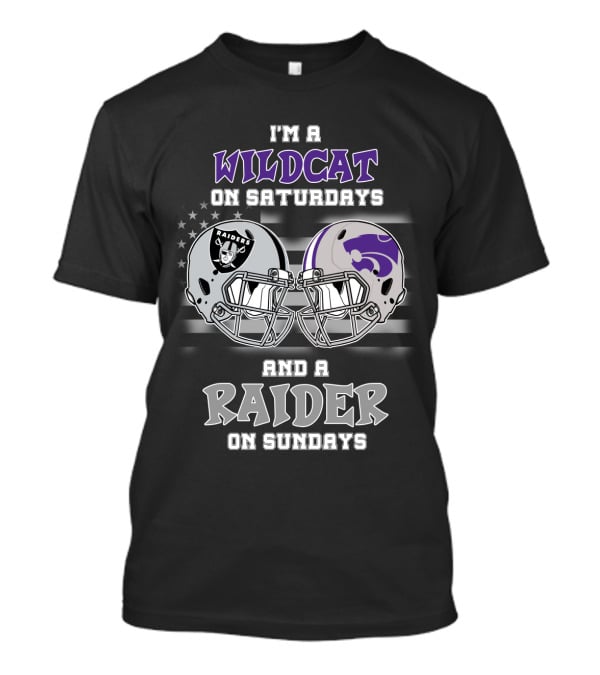I'm A Wildcat On Saturdays And A Raider On Sundays Kansas State Wildcats And Raiders Helmet T-Shirt